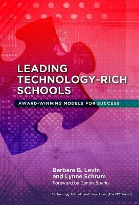 Leading Technology-Rich Schools: Award-Winning Models for Success