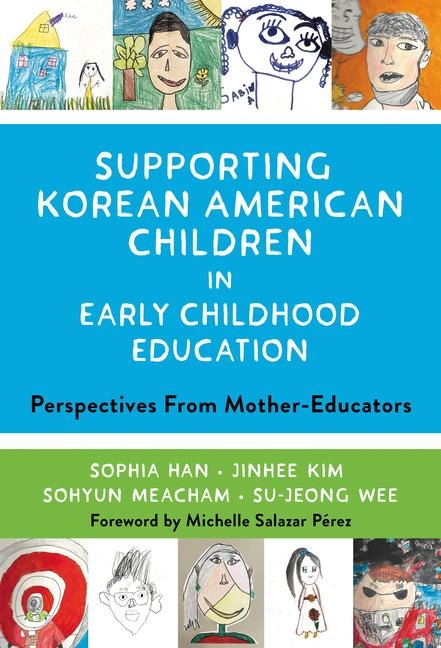 Supporting Korean American Children in Early Childhood Education: Perspectives from Mother-Educators