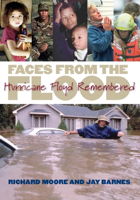 Faces from the Flood: Hurricane Floyd Remembered