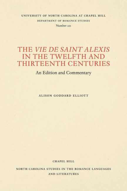 The Vie de Saint Alexis in the Twelfth and Thirteenth Centuries: An Edition and Commentary
