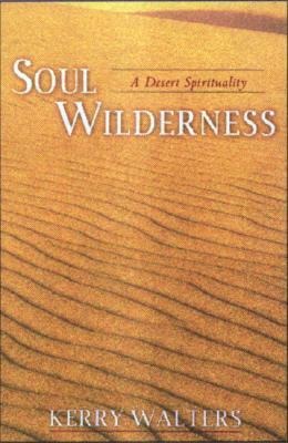 Soul Wilderness: A Desert Spirituality