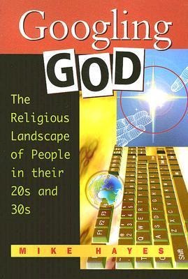 Googling God: The Religious Landscape of People in Their 20s and 30s