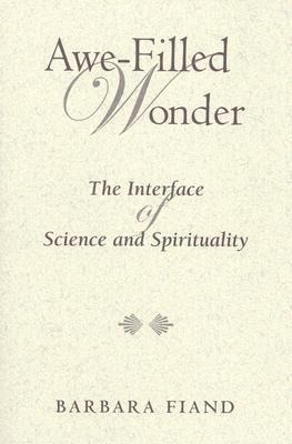 Awe-Filled Wonder: The Interface of Science and Spirituality