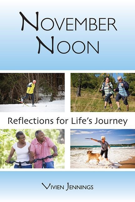November Noon: Reflections for Lifes Journey