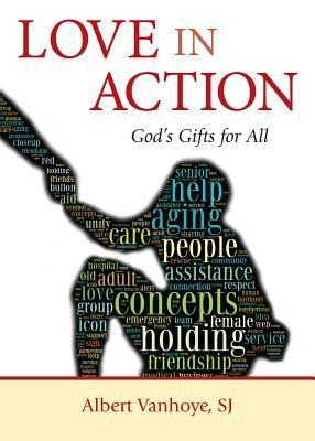 Love in Action: Gods Gifts for All