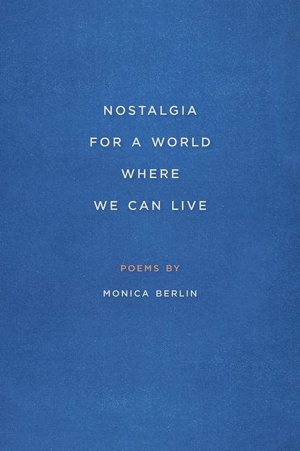 Nostalgia for a World Where We Can Live