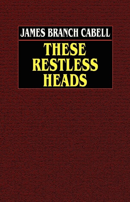 These Restless Heads