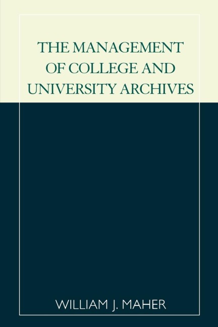 Management of College and University Archives