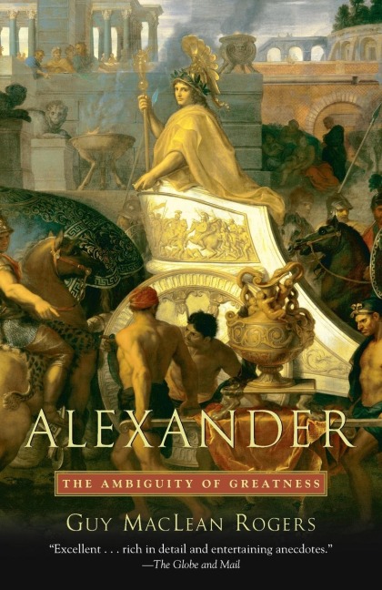 Alexander: The Ambiguity of Greatness