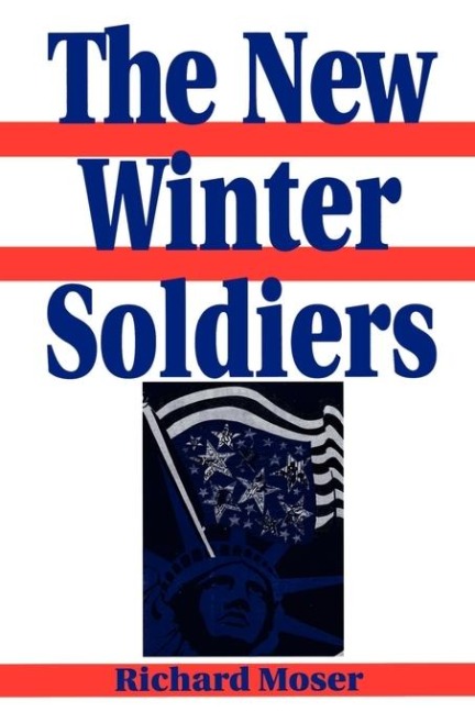The New Winter Soldiers: GI and Veteran Dissent During the Vietnam Era