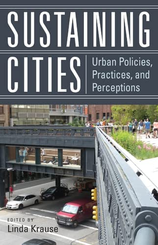 Sustaining Cities Urban Policies, Practices, and Perceptions