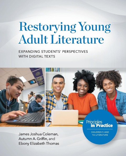 Restorying Young Adult Literature: Expanding Students Perspectives with Digital Texts