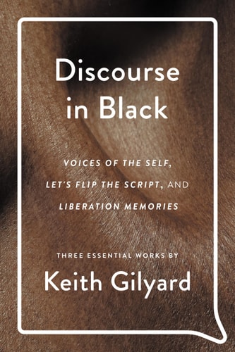 Discourse in Black Voices of the Self, Let's Flip the Script, and Liberation Memories