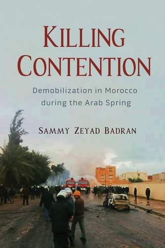 Killing Contention Demobilization in Morocco during the Arab Spring