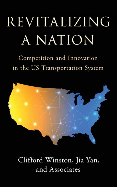 Revitalizing a Nation: Competition and Innovation in the US Transportation System
