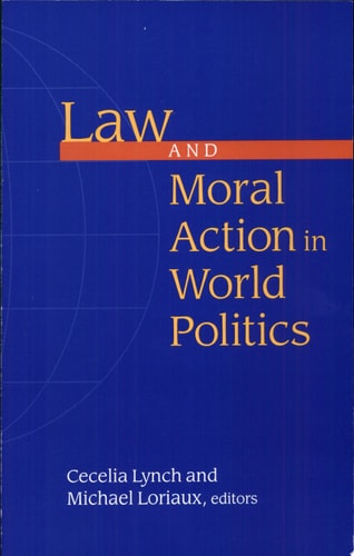 Law and Moral Action in World Politics