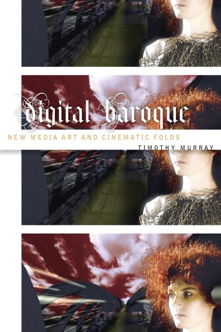 Digital Baroque: New Media Art and Cinematic Folds