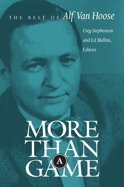 More Than a Game: The Best of Alf Van Hoose