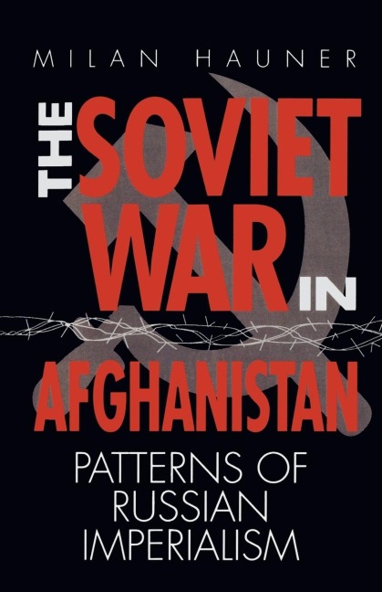 Soviet War in Afghanistan: Patterns of Russian Imperialism