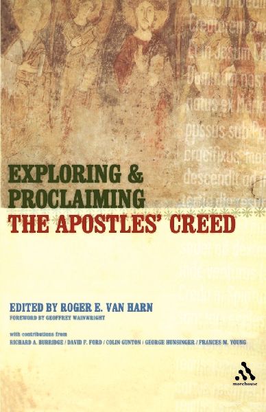 Exploring and Proclaiming the Apostles Creed