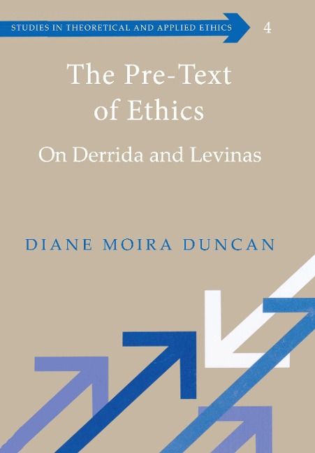 The Pre-Text of Ethics: On Derrida and Levinas