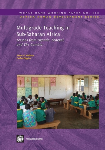 Multigrade Teaching in Sub-Saharan Africa Lessons from Uganda, Senegal, and the Gambia