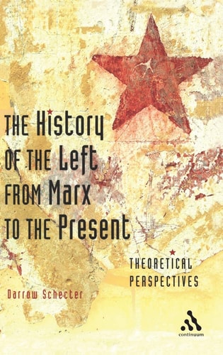 The History of the Left from Marx to the Present: Theoretical Perspectives