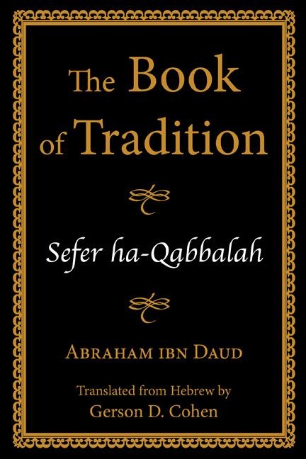 The Book of Tradition: Sefer Ha-Qabbalah