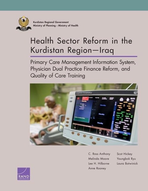 Health Sector Reform in the Kurdistan Region--Iraq: Primary Care Management Information System, Physician Dual Practice Finance Reform, and Quality of Care Training