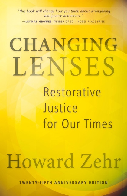 Changing Lenses: Restorative Justice for Our Times (Anniversary)