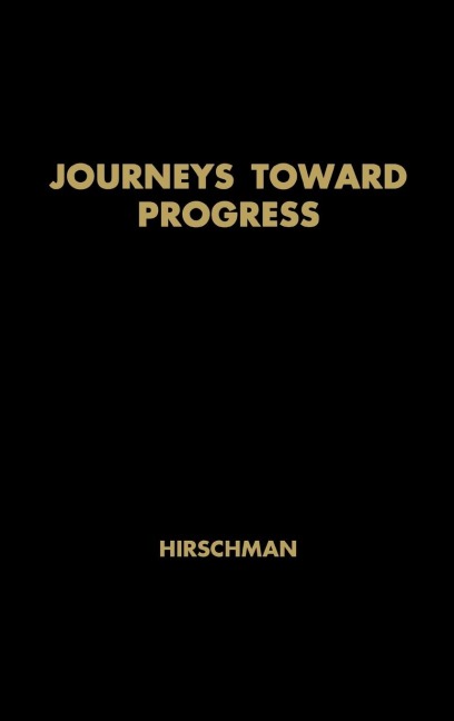 Journeys Toward Progress: Studies of Economic Policy-Making in Latin America