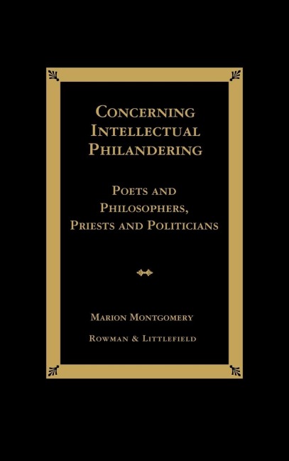 Concerning Intellectual Philandering: Poets and Philosophers, Priests and Politicians