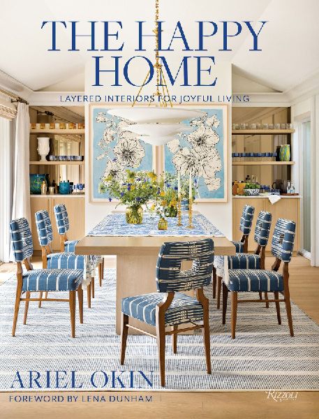The Happy Home: Layered Interiors for Joyful Living