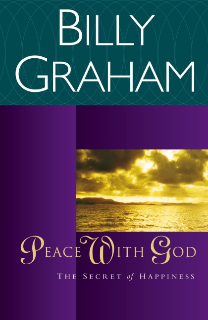 The Peace with God: The Secret of Happiness (Revised)