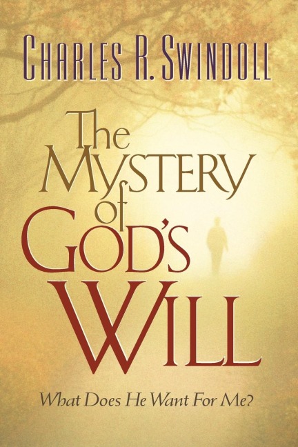 The Mystery of God's Will: What Does He Want for Me?