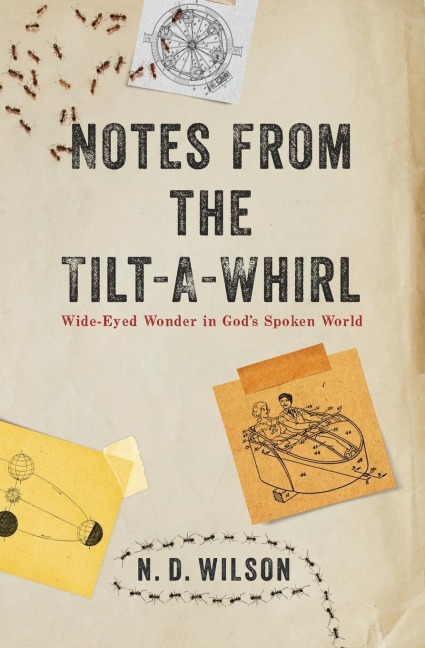 The Notes From The Tilt-A-Whirl: Wide-Eyed Wonder in Gods Spoken World