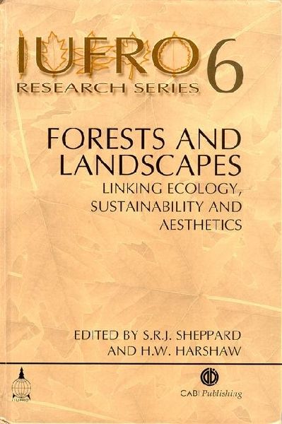 Forests and Landscapes: Linking Ecology, Sustainability and Aesthetics