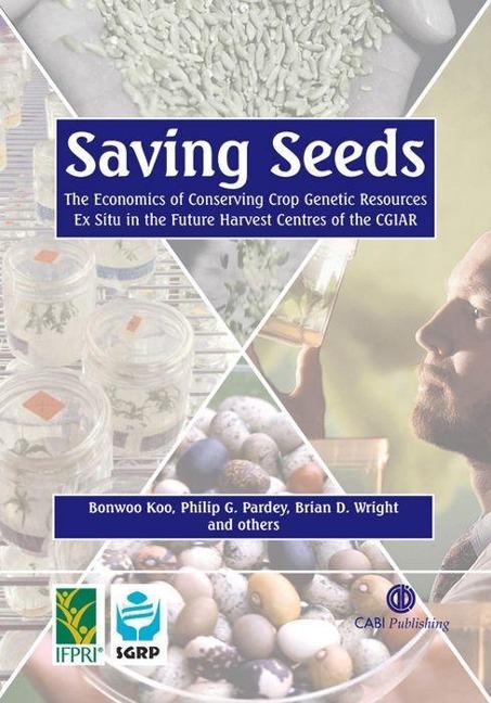 Saving Seeds: The Economics of Conserving Crop Genetic Resources Ex Situ in the Future Harvest Centres of Cgiar