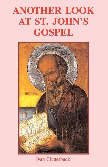 Another Look at St Johns Gospel