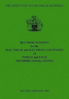 Recommendations for the Electrical and Electronic Equipment of Mobile and Fixed Offshore Installations