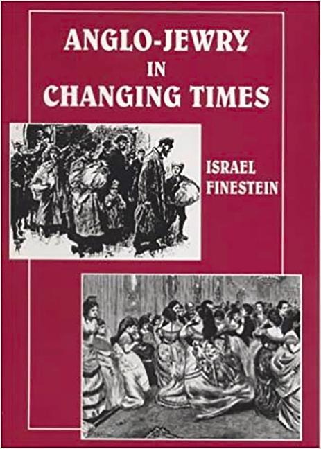 Anglo-Jewry in Changing Times: Studies in Diversity, 1840-1914