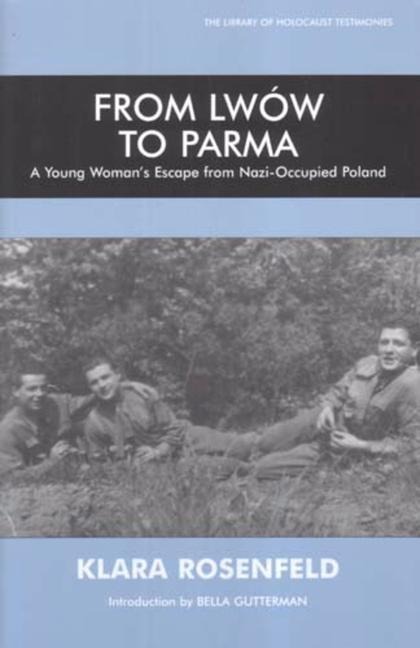 From Lwow to Parma: A Young Womans Escape from Nazi-Occupied Poland