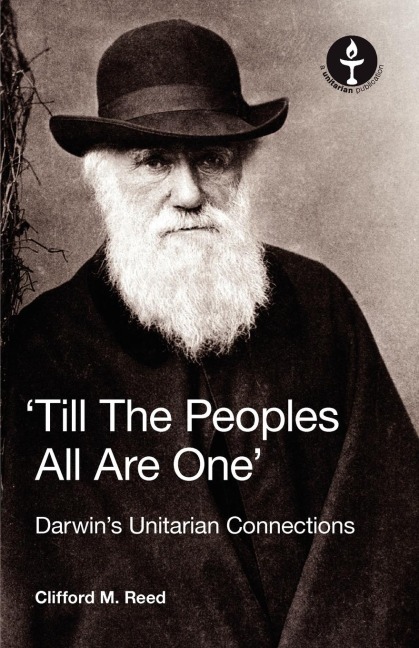 Till the Peoples All Are One Darwins Unitarian Connections