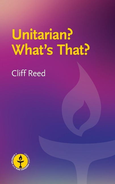 Unitarian? Whats That?: Questions and Answers about a Liberal Religious Alternative