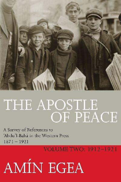 THE APOSTLE OF PEACE V2 - References to Abdul-Bahá in the Western Press 1912-1921