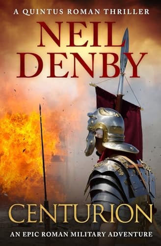 Centurion An Epic Roman Military Adventure