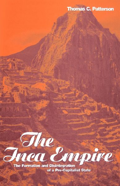 The Inca Empire: The Formation and Disintegration of a Pre-Capitalist State