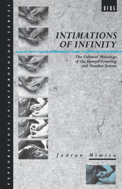 Intimations of Infinity: The Cultural Meanings of the Iqwaye Counting and Number Systems