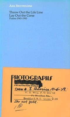 Throw Out the Life Line, Lay Out the Corse: Poems 1965-1985