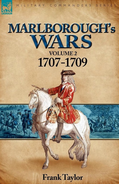 Marlboroughs Wars: Volume 2-1707-1709